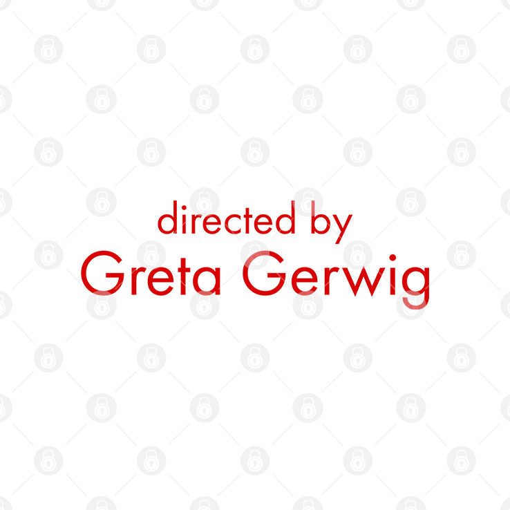 Directed By Greta Gerwig T Shirt
