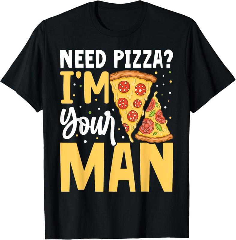 100% Cotton Need Pizza? I'm Your Man T-Shirt Hoodie, Sweatshirt | Teenookco.com