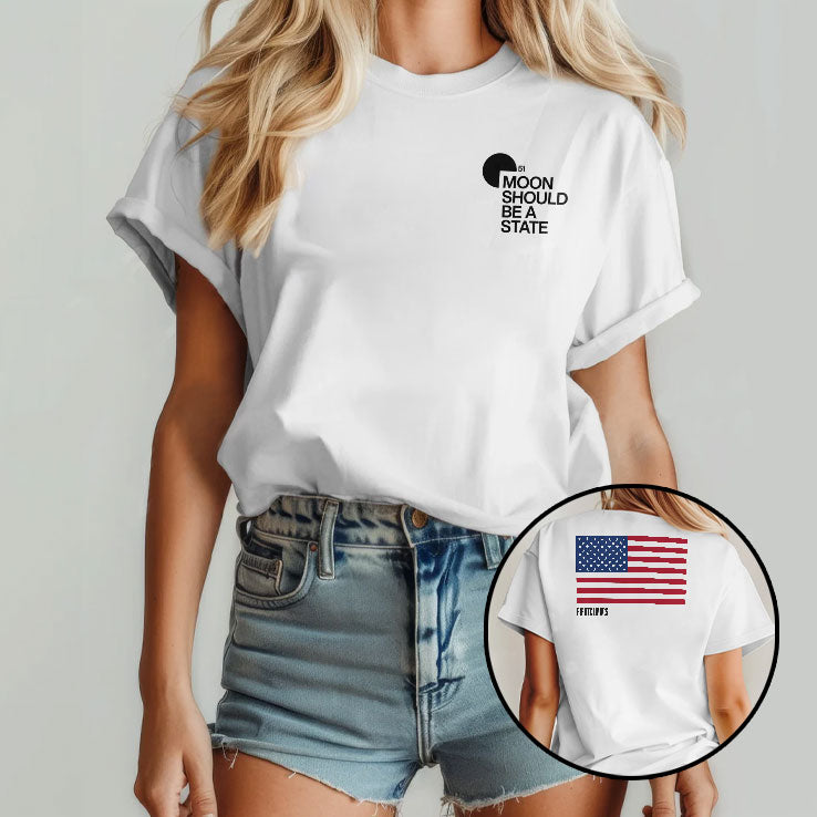 51 The Moon Should Be A State American Flag T Shirt