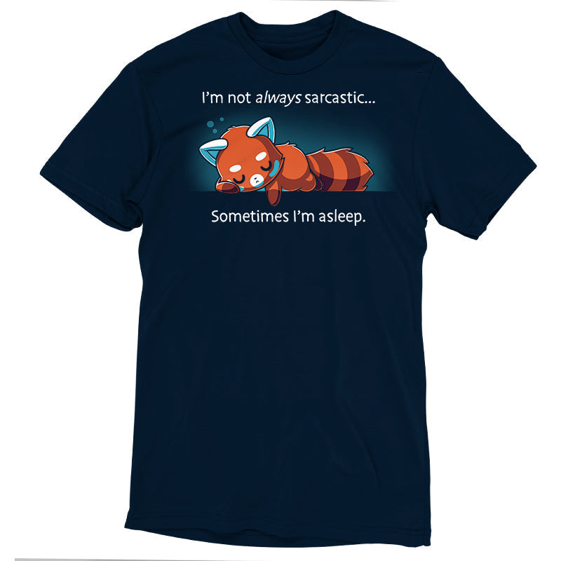 I'm Not Always Sarcastic Unisex