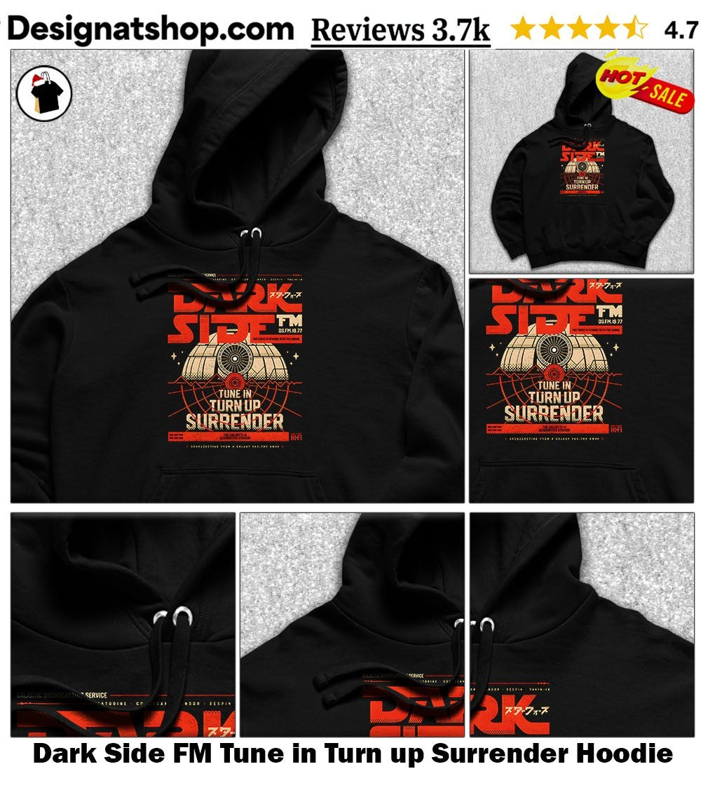 Dark Side FM Tune in Turn up Surrender shirt