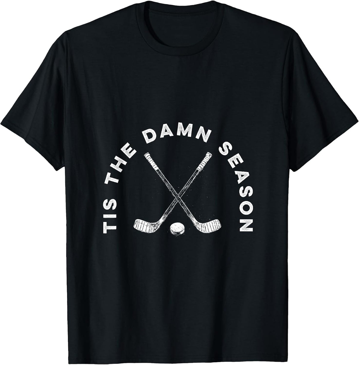 Tis The Damn Season Hockey Design - Funny Hockey T-Shirt