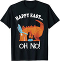 Easter Happy Eas... Oh No Trex Dinosaur Unisex