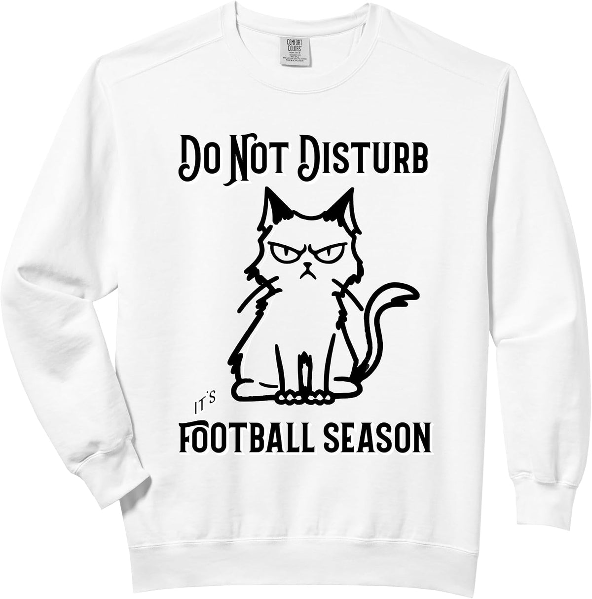 Funny It's Football Season Do Not Disturb Comfort Colors Adult Sweatshirt