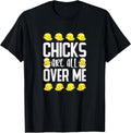 Chicks Are All Over Me Mens Funny Sarcastic Easter Unisex
