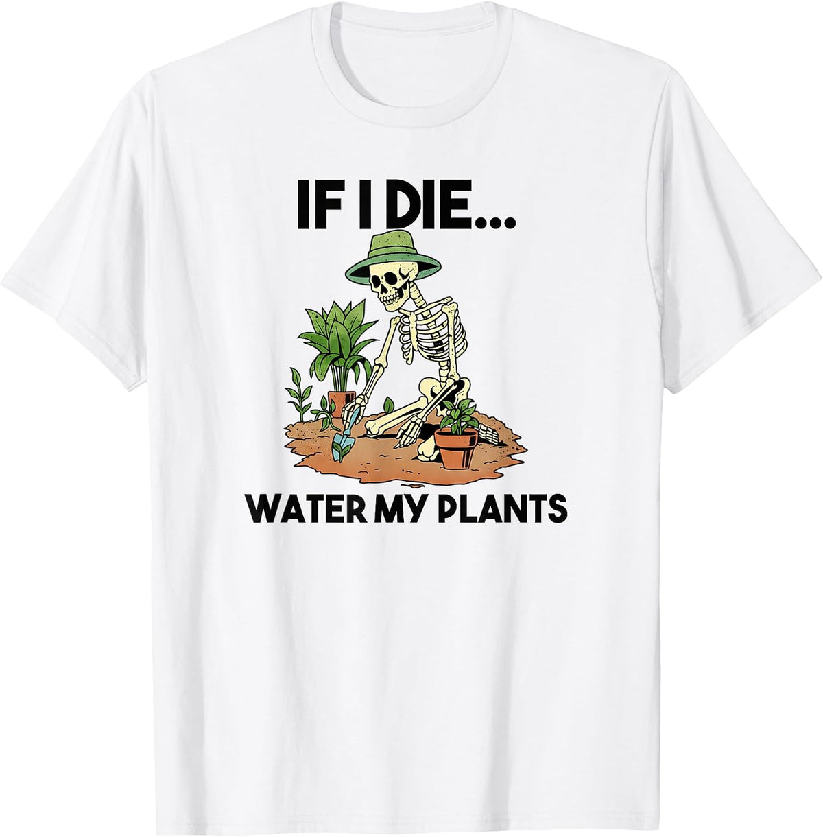 Plant Mom & Dad Gardening Humor If I Die Water My Plants T-Shirt
