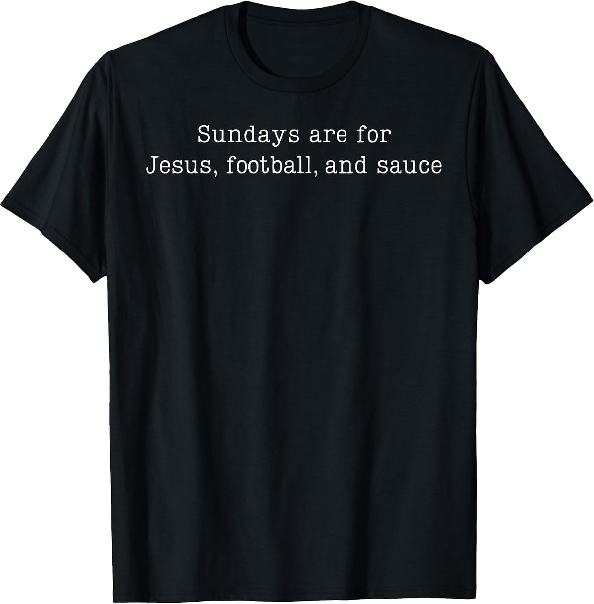 Sundays are for Jesus Football and Sauce T-Shirt