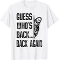 Guess Who's Back Back Again Jesus Good Friday Easter Funny Unisex