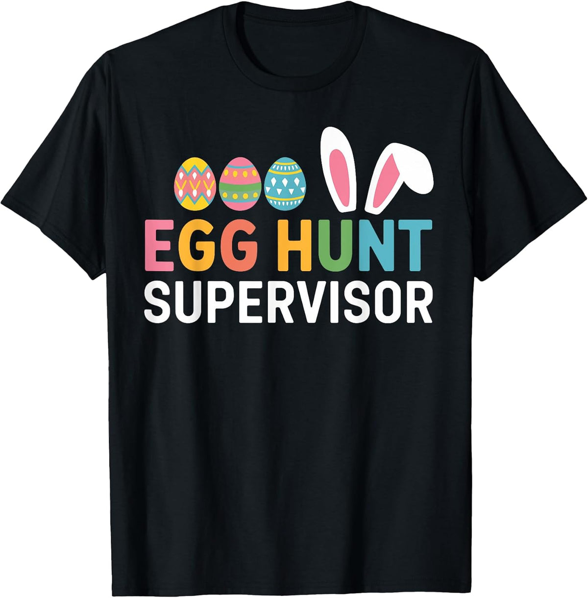 Easter Egg Hunt Supervisor Funny Egg Hunting Unisex