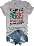 This is My Christmas Pajama Shirt, 67 Pajamas T-Shirt, 67 Christmas Shirts, Unisex