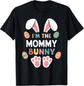 I'm The Mommy Bunny Easter Matching Family Unisex