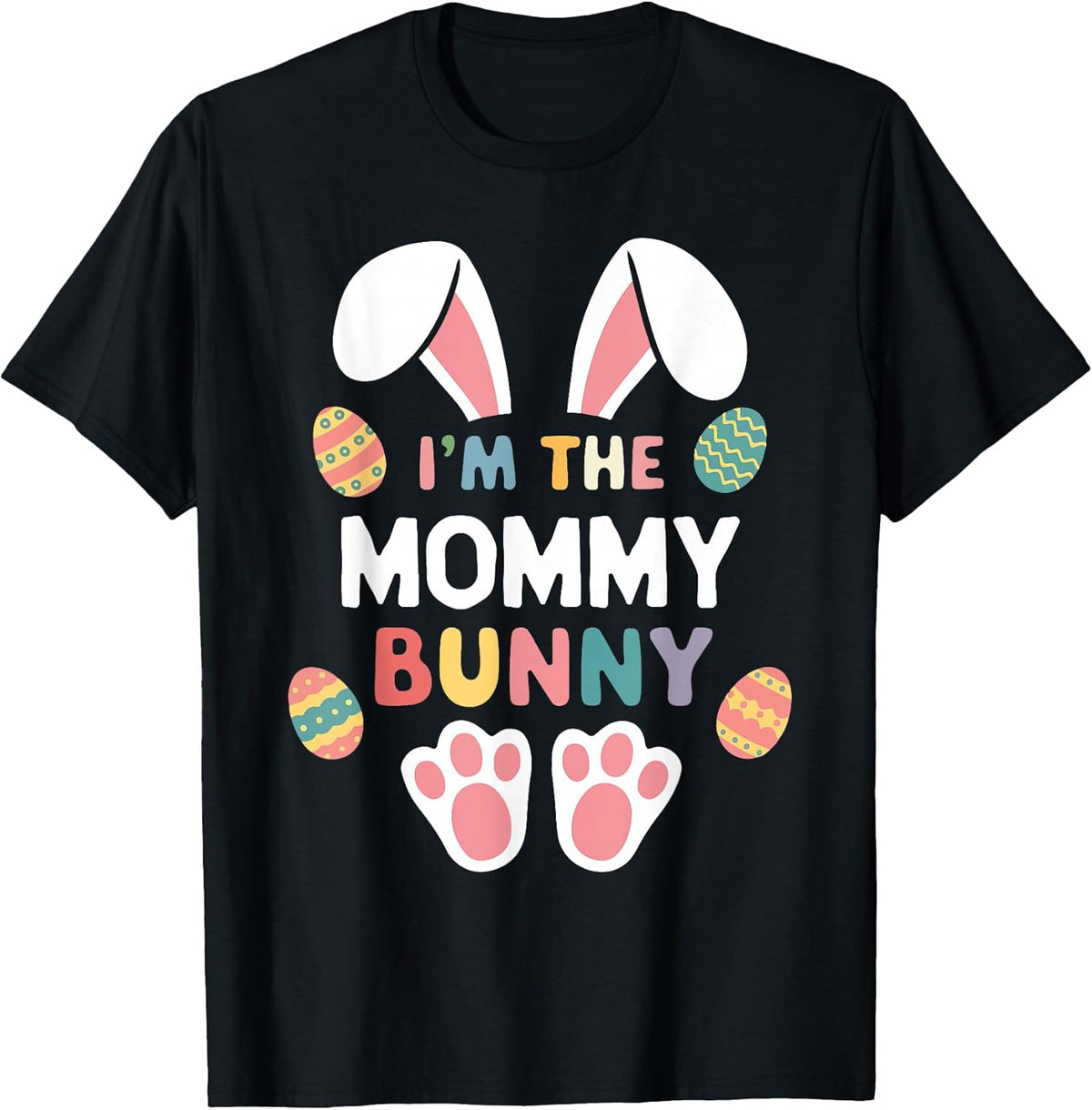 I'm The Mommy Bunny Easter Matching Family Unisex