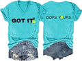 Got It Oops Yours Shirt Pickleball T Shirt Gifts for Pickleball Lovers Pickleball Gifts Funny V Neck Tee