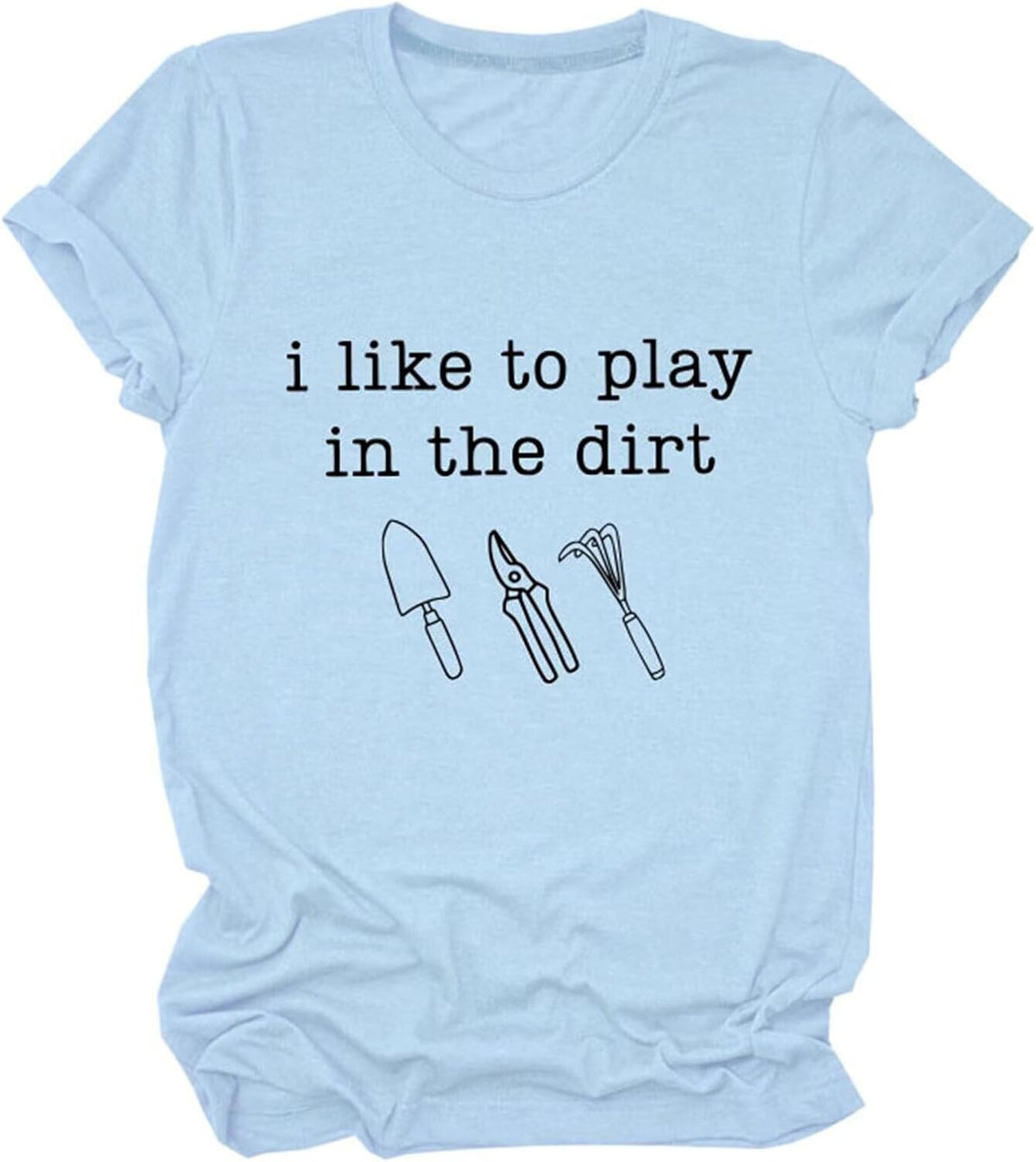 Plant Lover Graphic T Shirt I Like to Play in The Dirt Farm Flower Lady Mom Grandma Gift for Her Crewneck Cotton