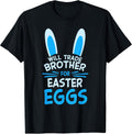 Will Trade My Brother For Easter Egg Funny Siblings Costume Unisex