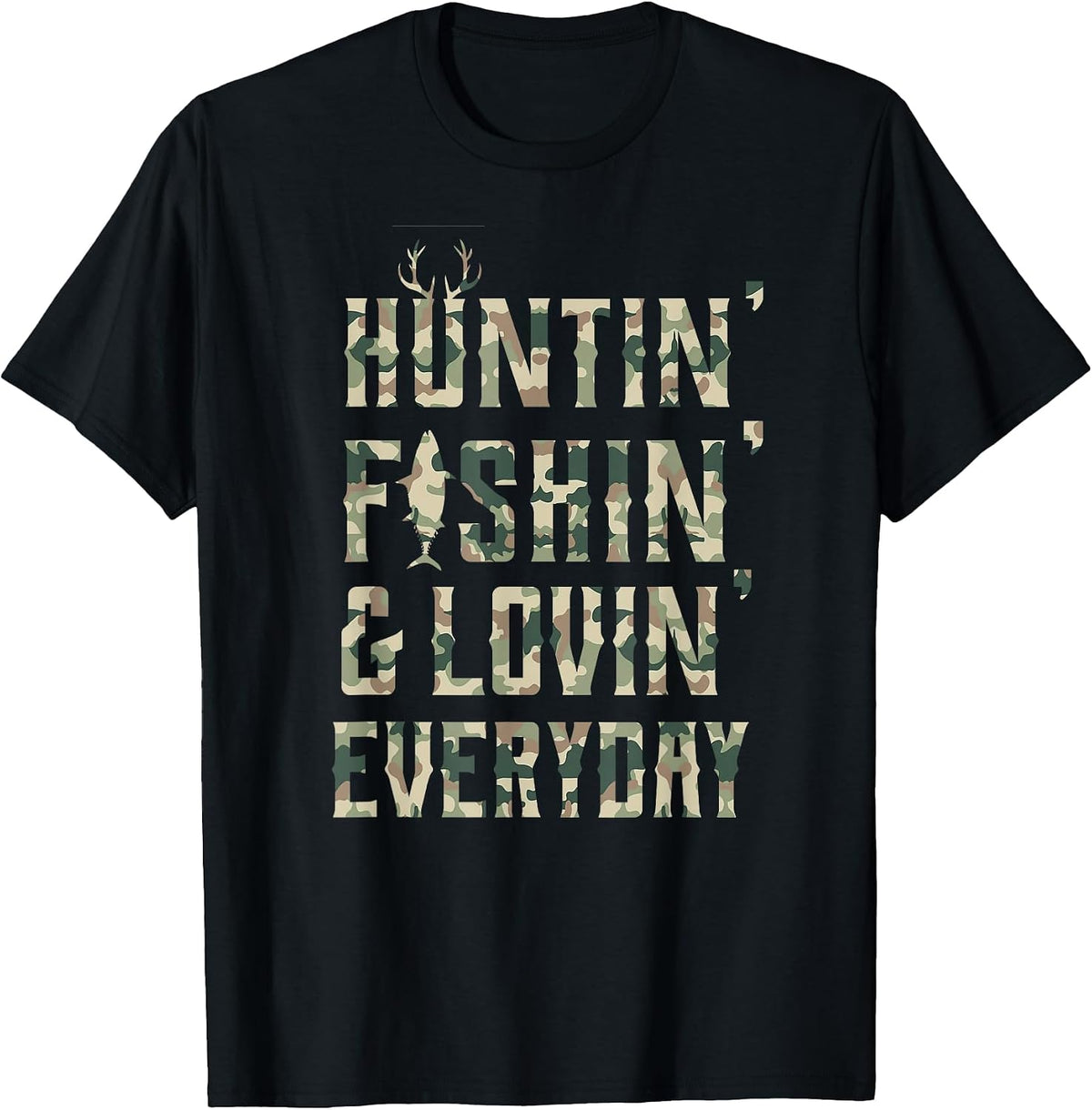 Hunting Fishing Shirt And Loving Everyday Tshirt