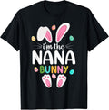 I'm The Nana Bunny Matching Family Easter Unisex