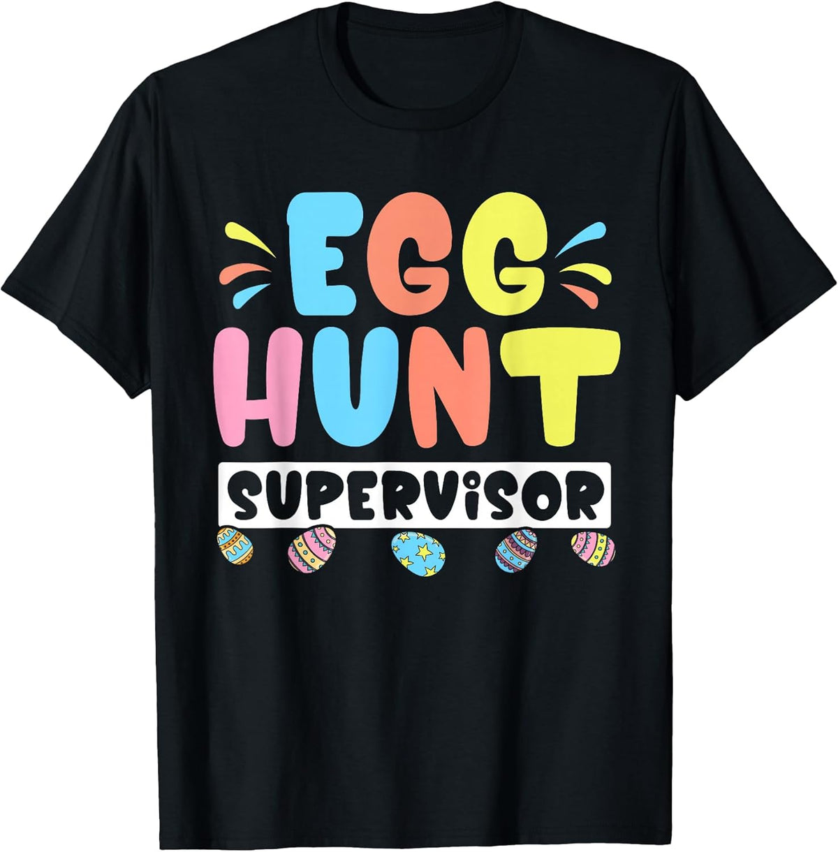 Easter Egg Hunt Supervisor Funny Easter Men Women Kids Unisex