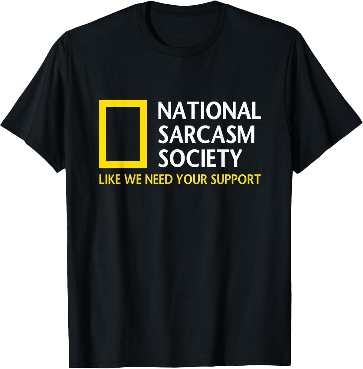 National Sarcasm Society Ironic And Funny Sayings Unisex