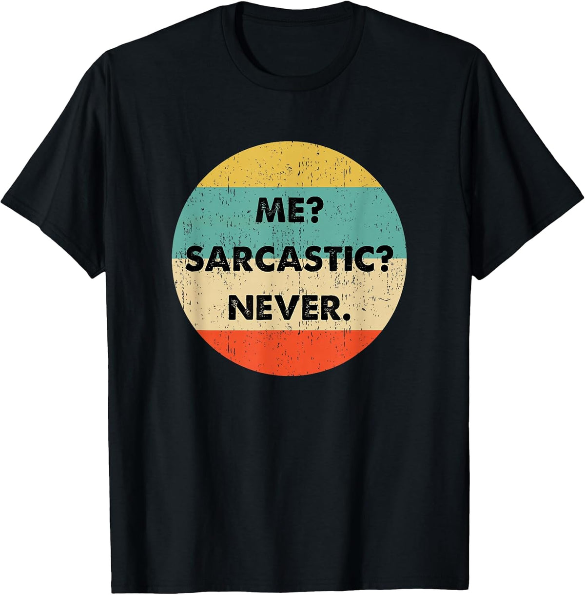 Me Sarcastic Never Funny Shirts & Gifts Unisex