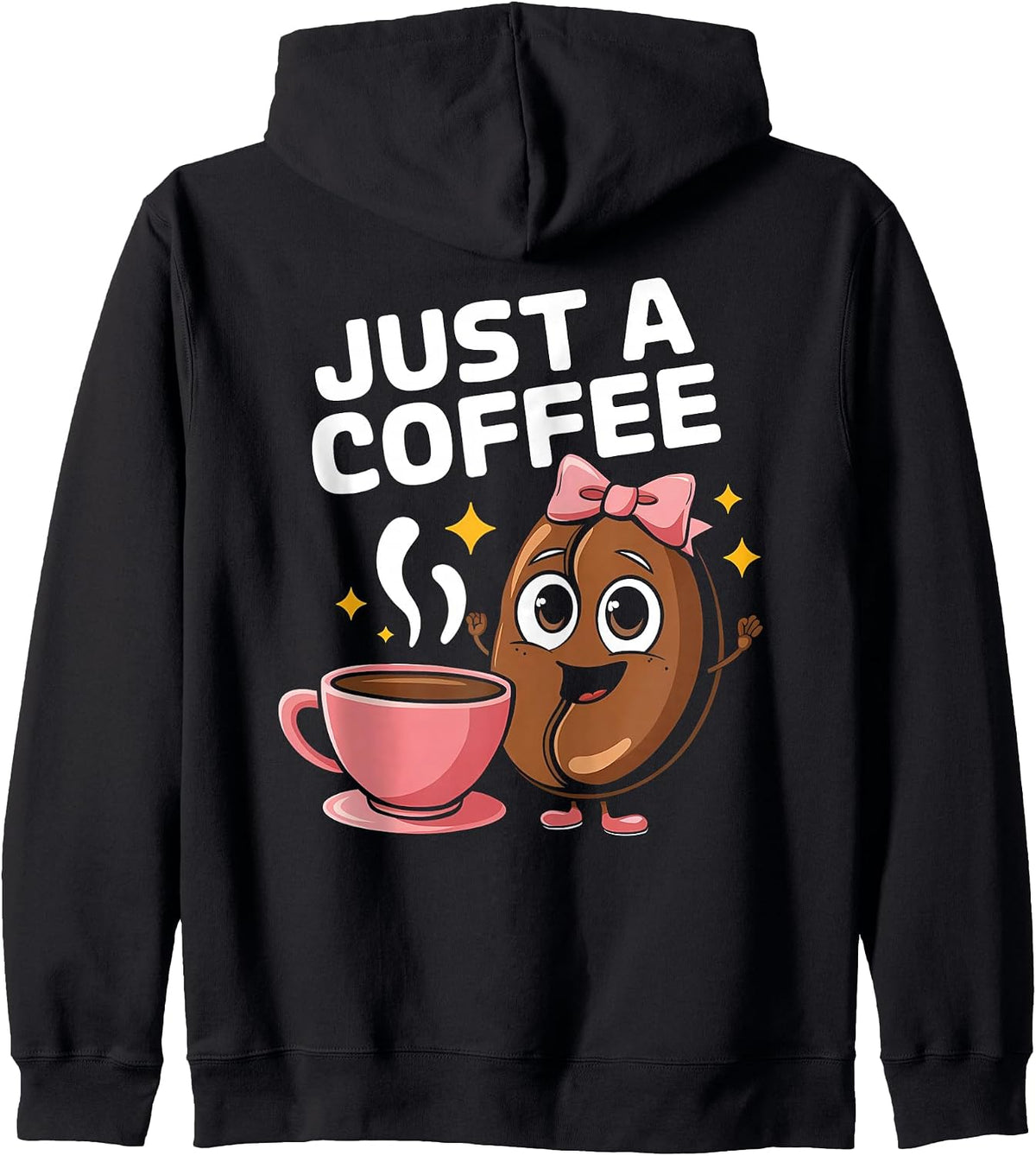 Cute Coffee Lover Just a Coffee Funny Kawaii Coffee Bean Cup Zip Hoodie