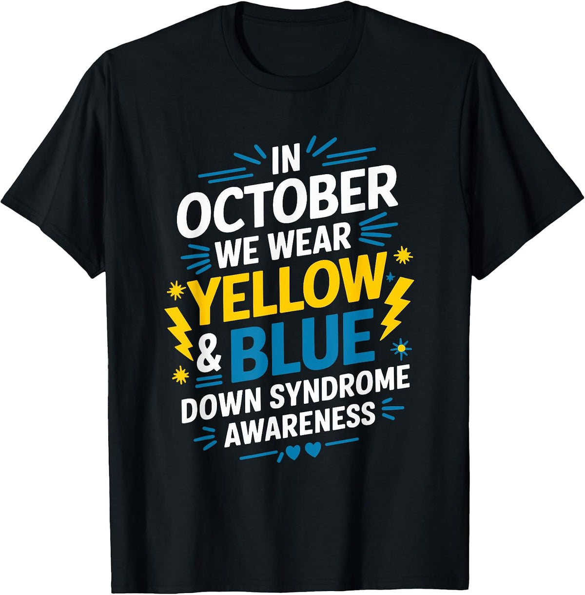 We Wear Yellow and Blue for Down Syndrome Awareness T-Shirt