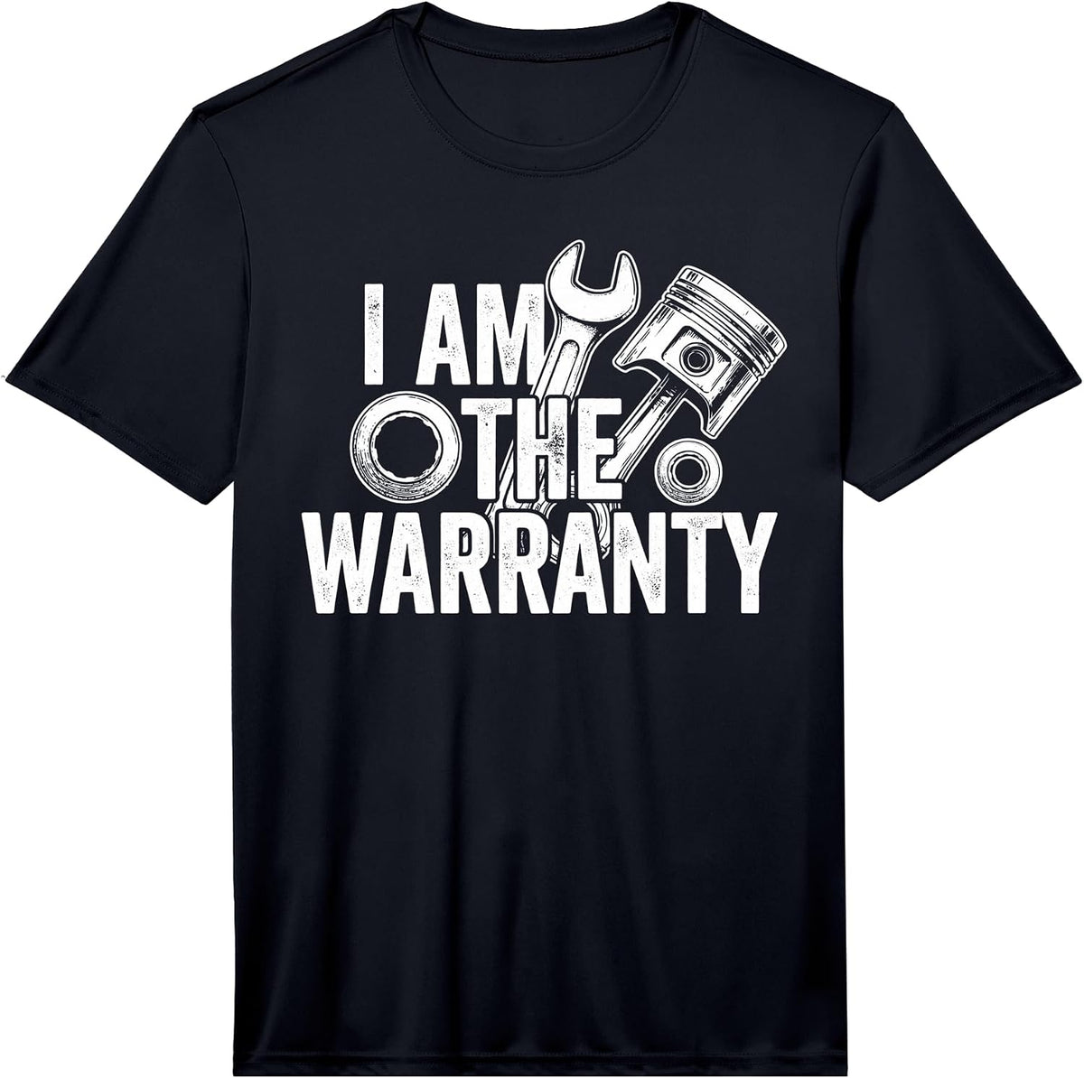 Mens I Am The Warranty Funny Mechanic Wrench Piston Performance T-Shirt