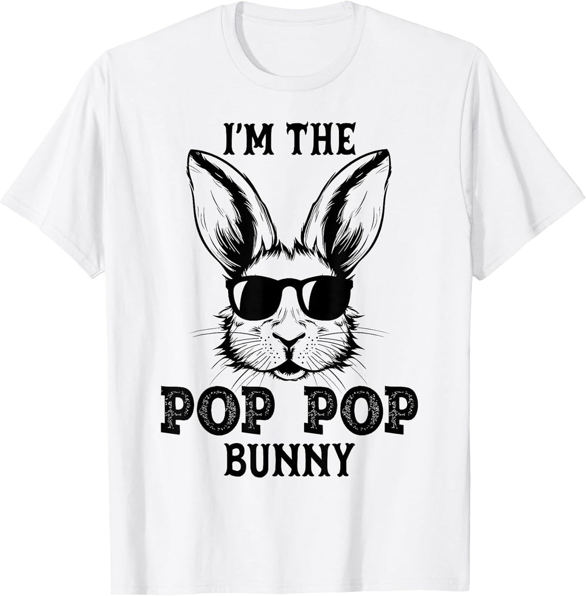Pop Pop Bunny Matching Family Group Easter Day Gifts Unisex