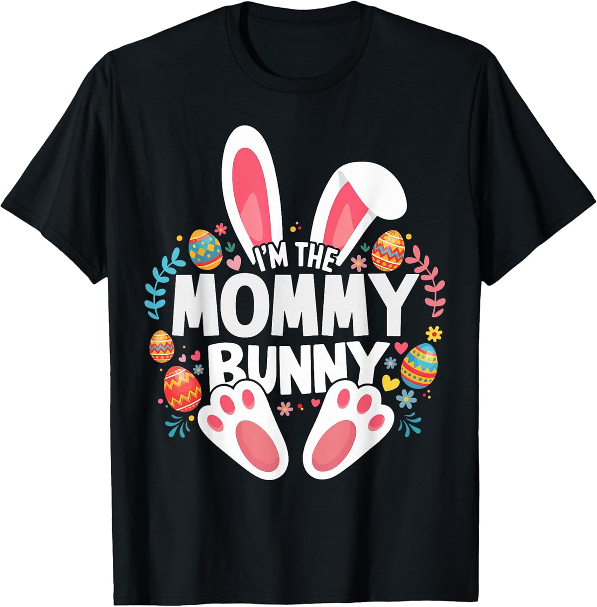 I'm The Mommy Bunny Matching Easter Family Unisex