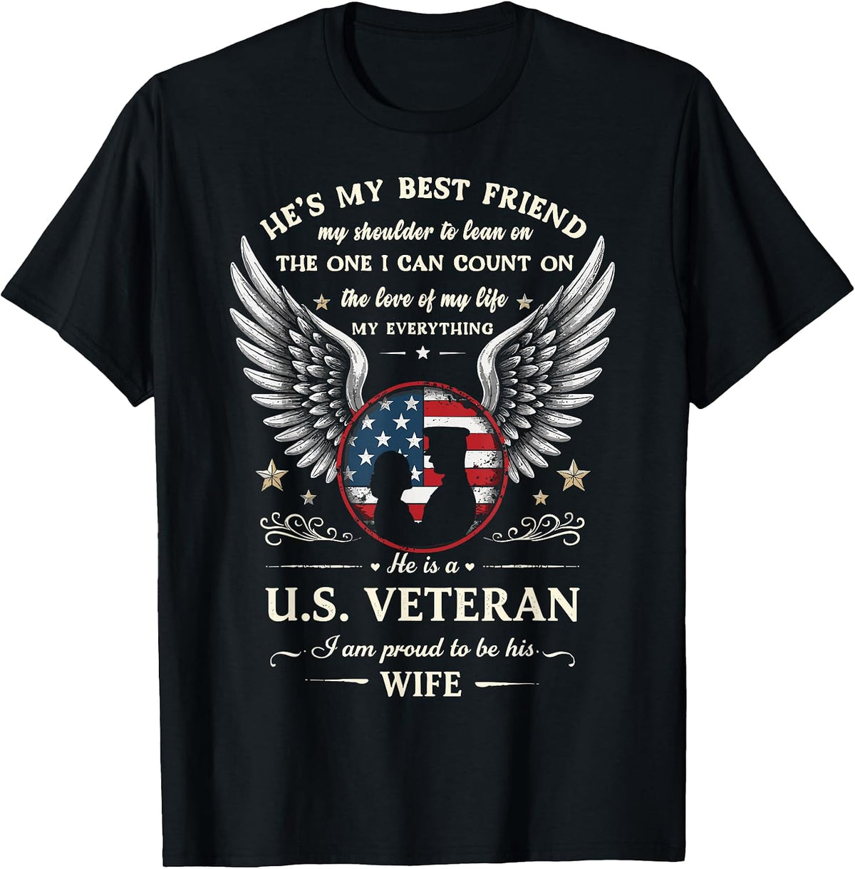 He’s My Best Friend My Everything U.S. Veteran Proud Wife T-Shirt