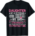Daughter of A Veteran Fathers Day Veteran Dad Daughter T-Shirt