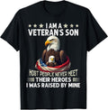 I Am A Veteran's Son Most People Never Meet Their Heroes T-Shirt
