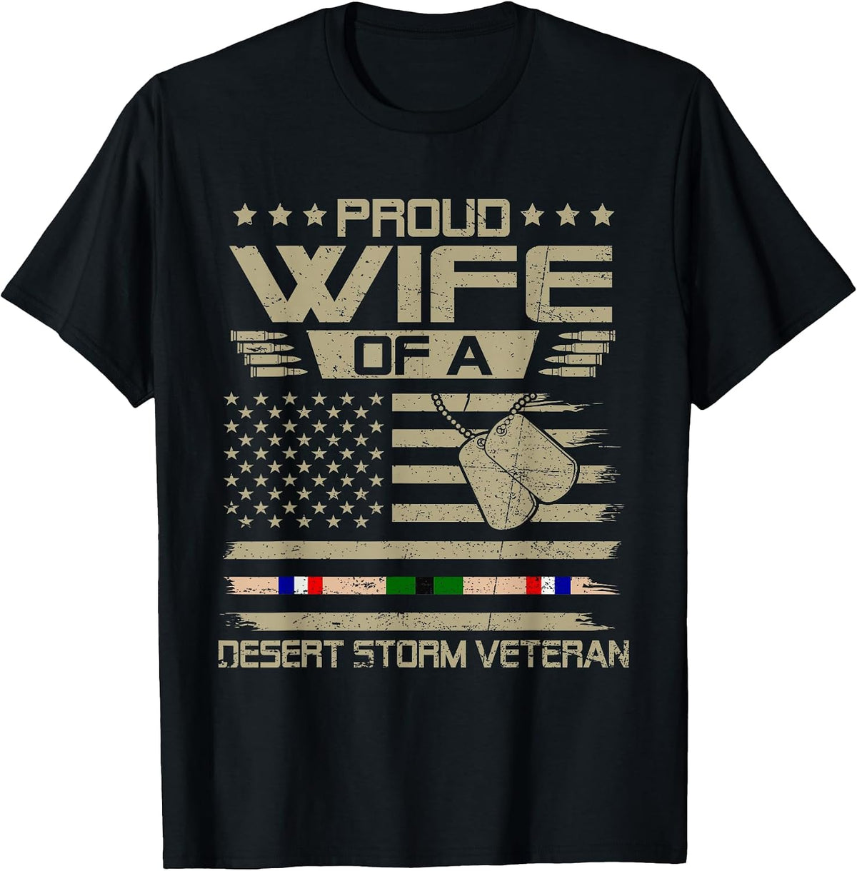Proud Wife of Desert Storm Veteran US Flag Gulf War T-Shirt