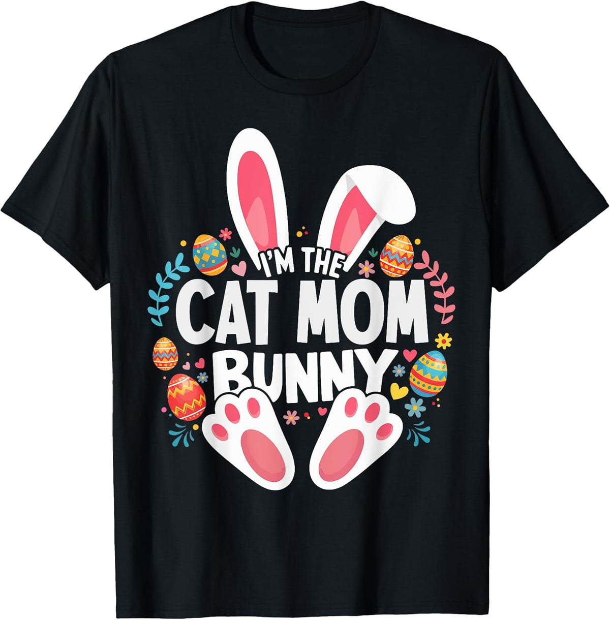 I'm The Cat Mom Bunny Matching Easter Family Unisex