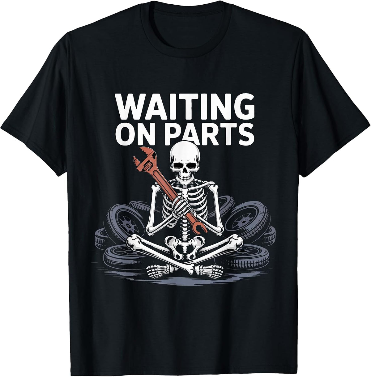 Funny Waiting On Parts Mechanic Skeleton Auto Repair Life T-Shirt