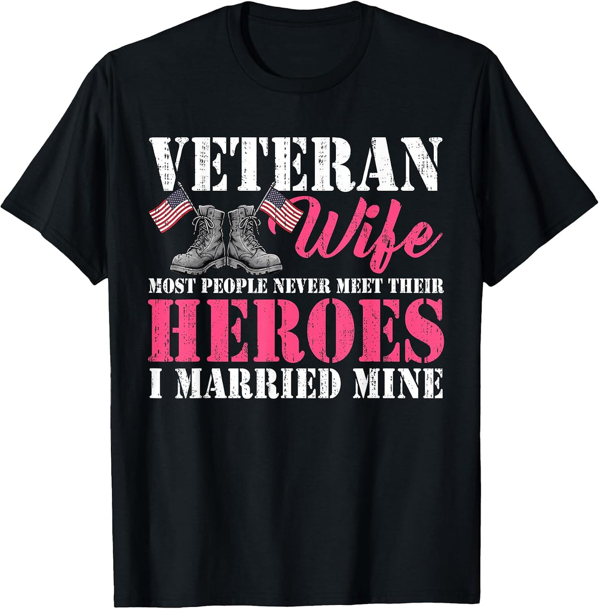 Veteran Wife Married Mine Proud Military Husband Veteran Day T-Shirt