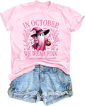 in October We Wear Pink Tshirt for Women Breast Cancer Awareness Shirt