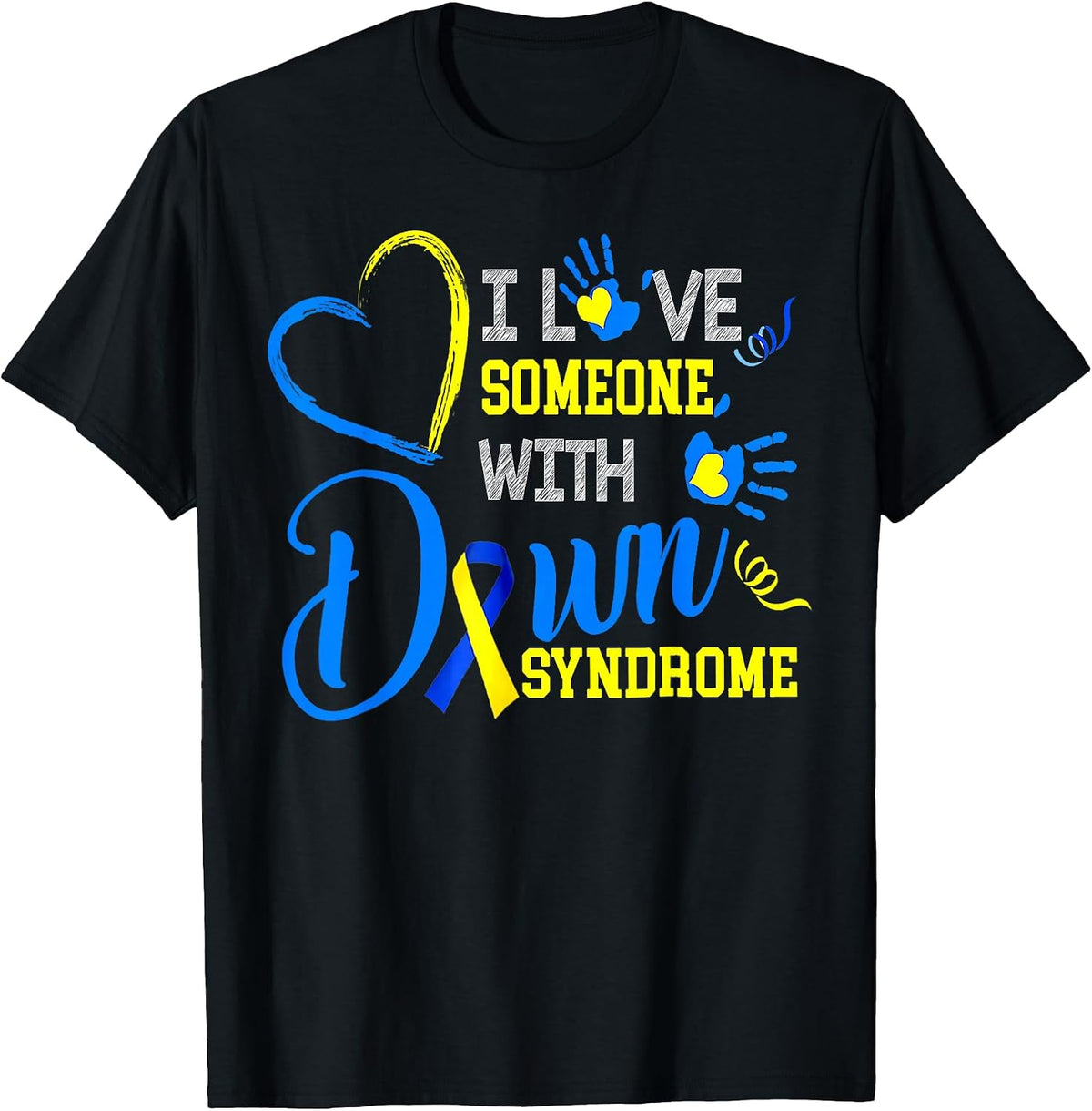 I Love Someone with Down Syndrome Awareness Men Women Kids T-Shirt