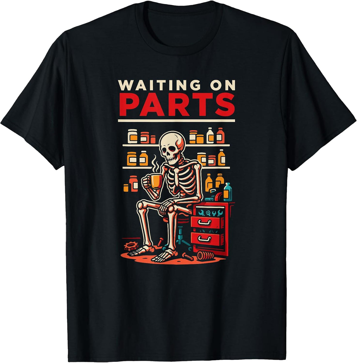 Waiting On Parts Funny Skeleton Auto Repair Mechanic Humor T-Shirt