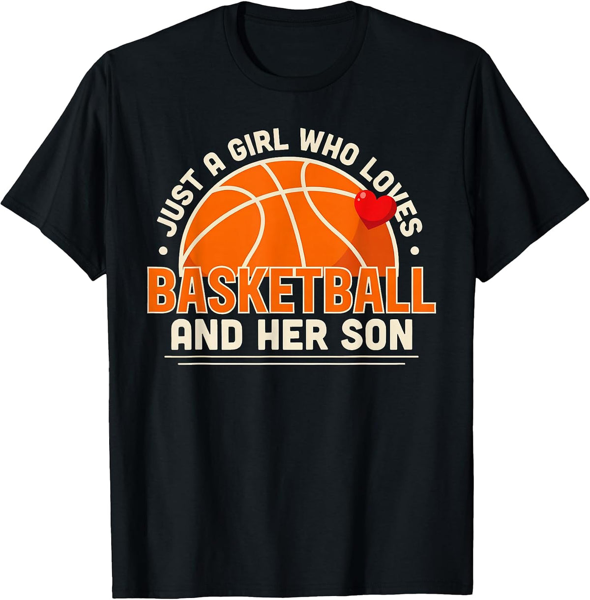 Just A Girl Who Loves Basketball and Her Son Mom T-Shirt