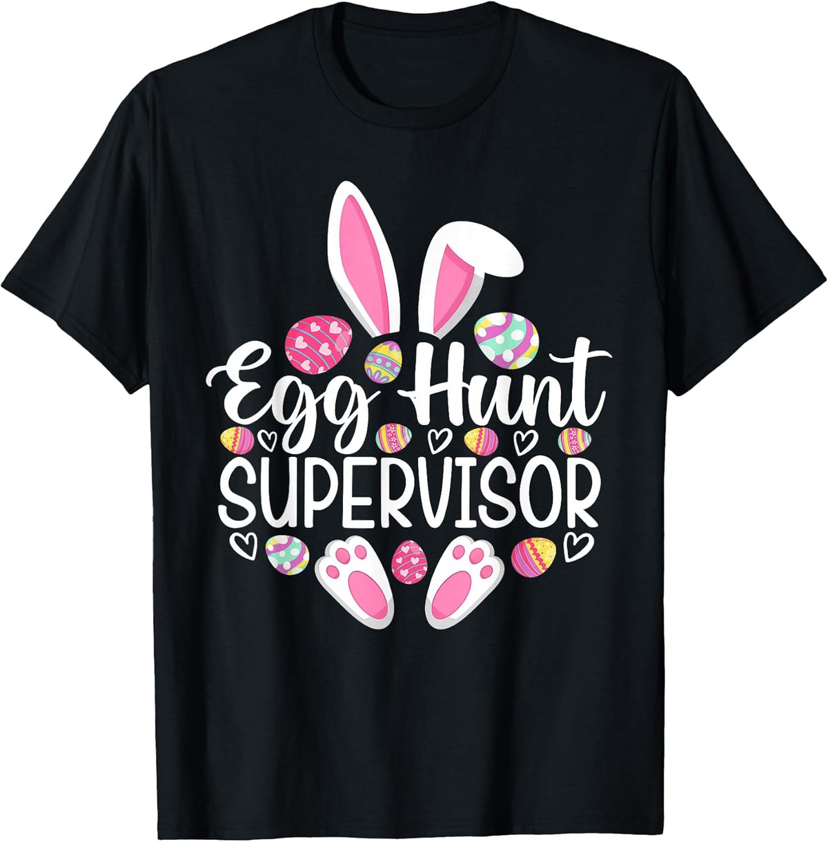 Egg Hunt Supervisor Funny Easter Day Egg Hunt Squad Unisex