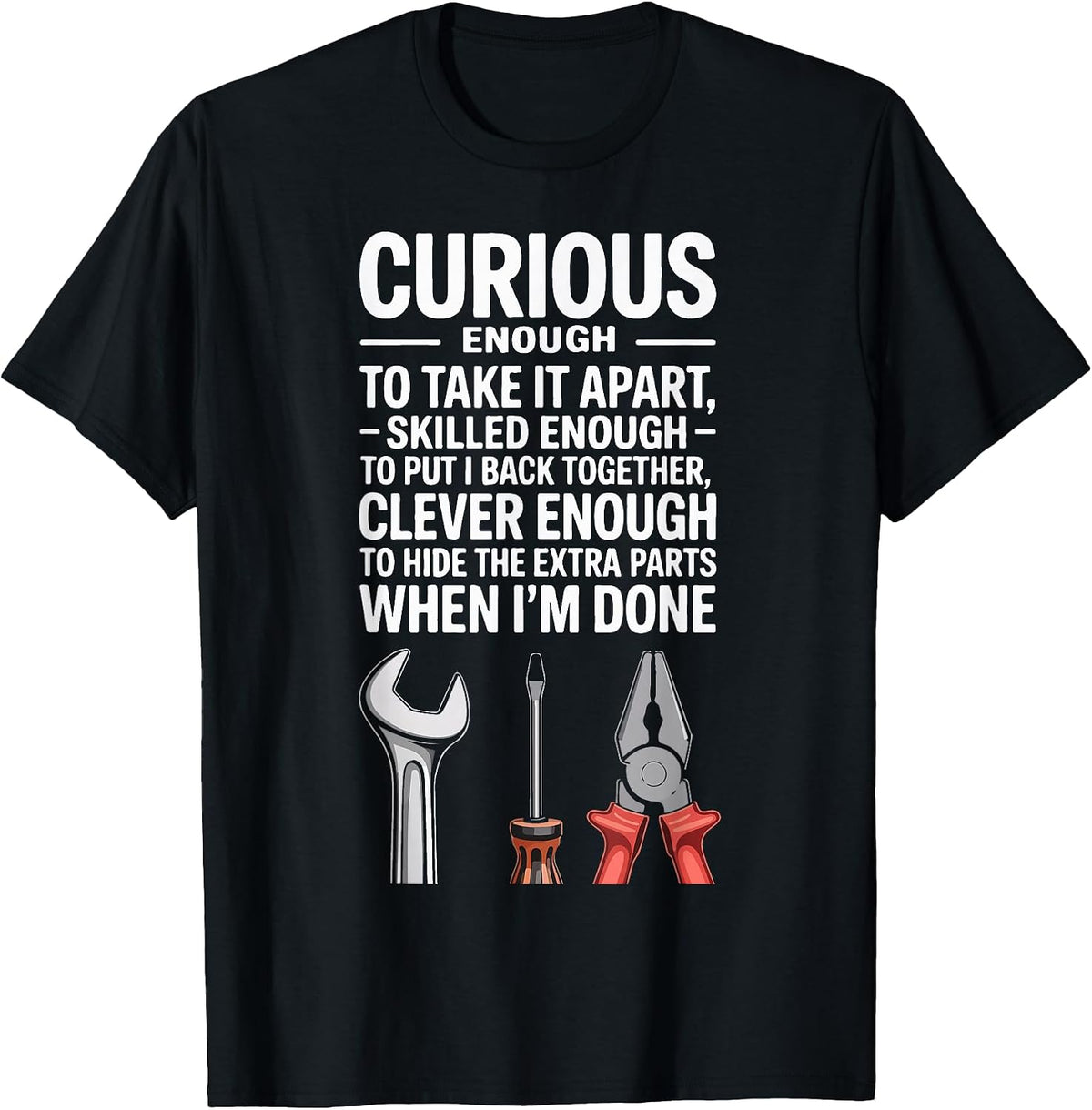 Funny Mechanic Saying Curious Skilled Clever Repair Humor T-Shirt