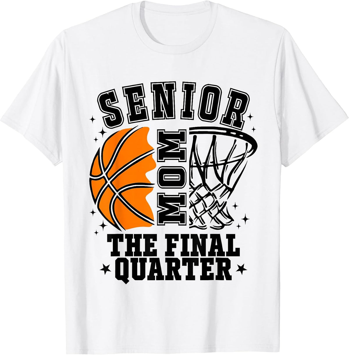 Senior Mom Class of 2026 Basketball The Final Quarter T-Shirt