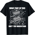 What Part of This Don’t You Understand Engine Diagram T-Shirt