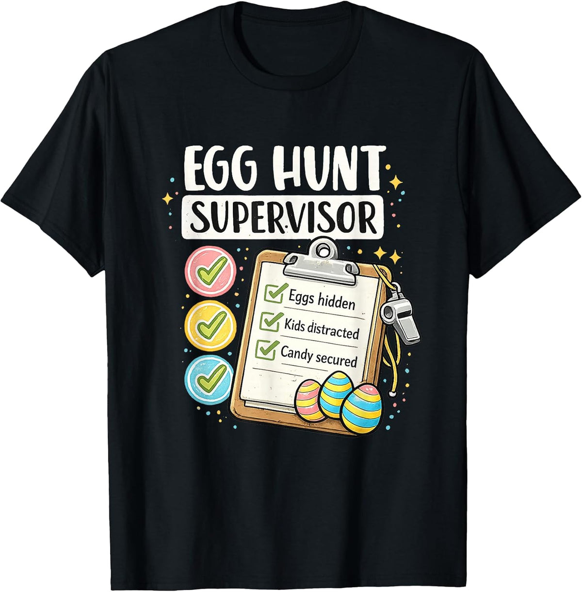 Easter Egg Hunt Supervisor Men Women Adult Easter Dad Mom Unisex