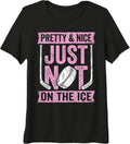 Women's Pretty and Nice Just Not On The Ice Funny Girl Hockey Player Premium Tri-Blend T-Shirt