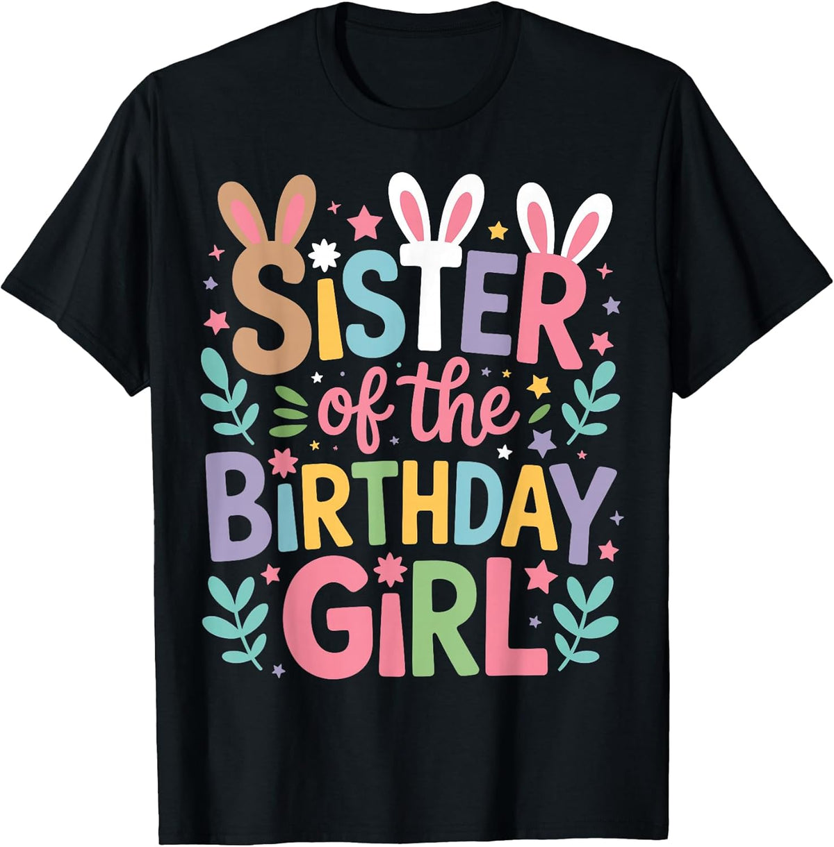 Sister of Birthday Girl Cute Bunny Family Matching Easter Unisex