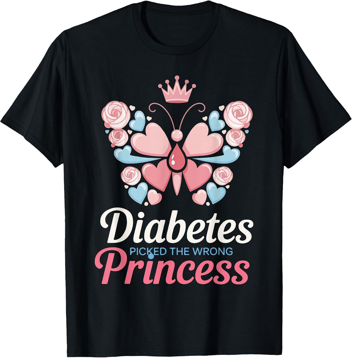 Diabetes Picked The Wrong Princess,Type 1 Diabetes Awareness T-Shirt