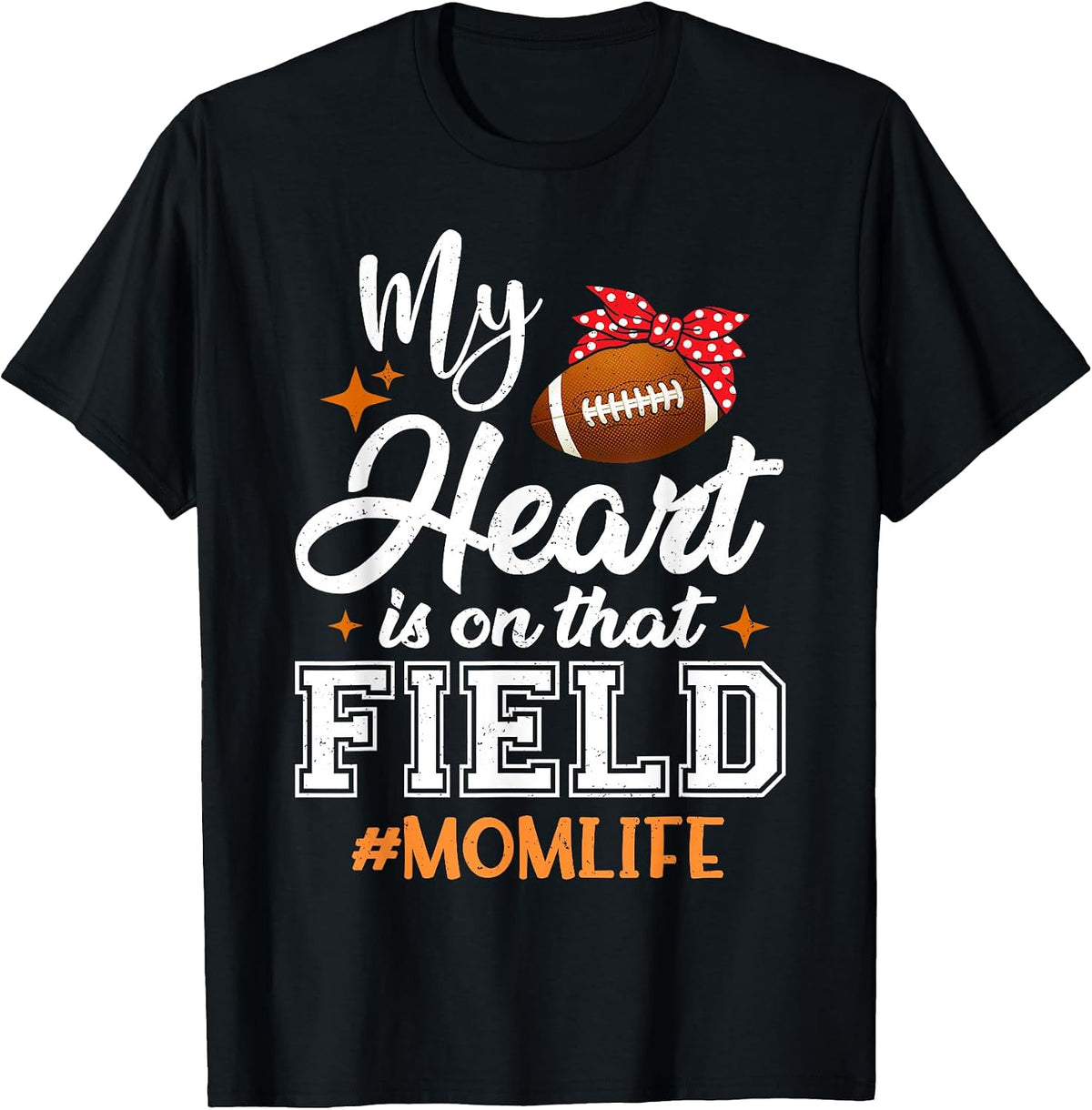 My Heart is On That Field Football Mom Mothers Day T-Shirt