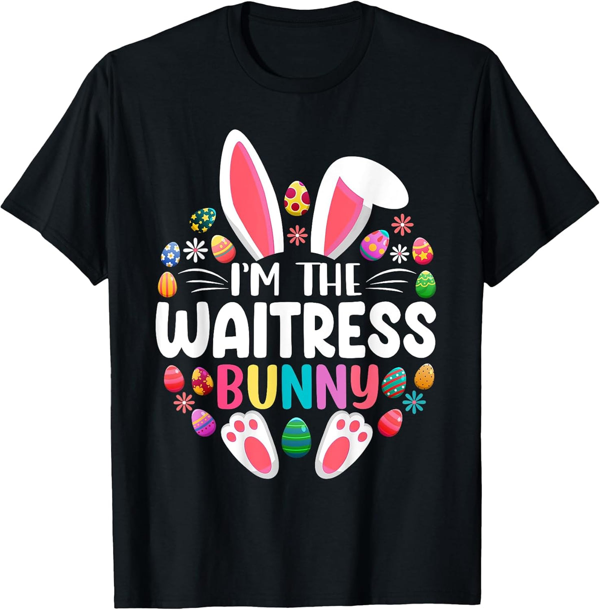 I'm The Waitress Bunny Funny Easter Day Family Matching Unisex